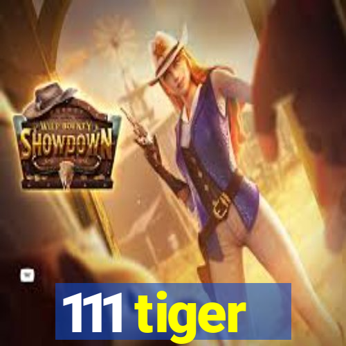 111 tiger